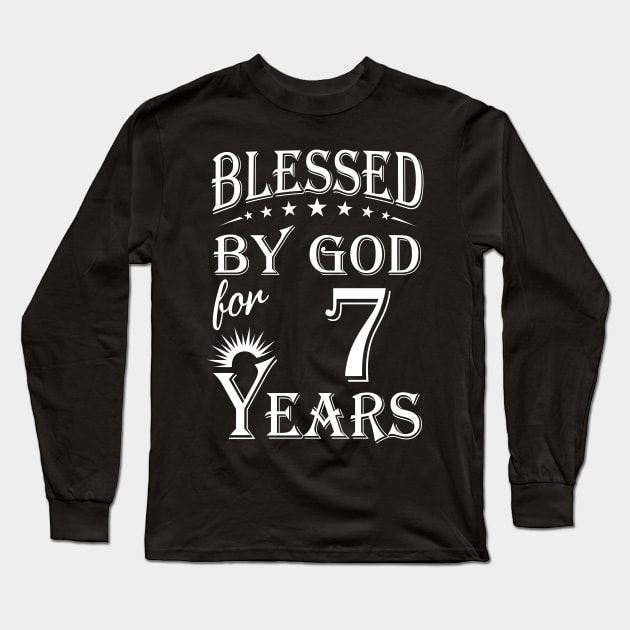 Blessed By God For 7 Years Christian Long Sleeve T-Shirt by Lemonade Fruit